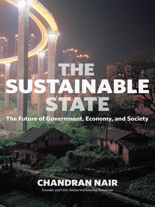 Title details for The Sustainable State by Chandran Nair - Available